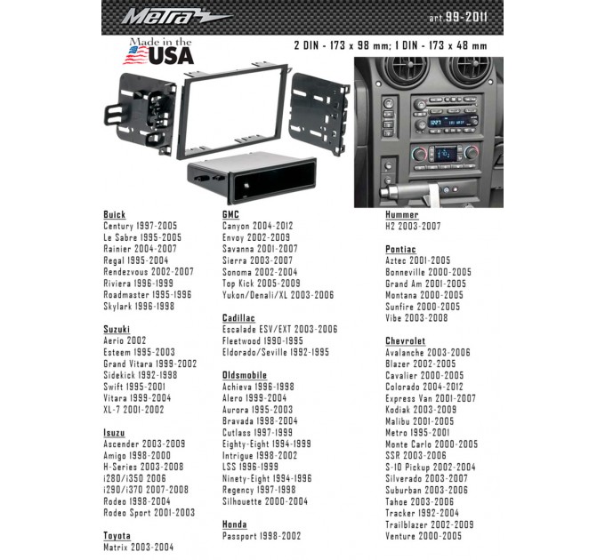 Переходная рамка для 1 DIN / 2 DIN автомагнитол, 2 DIN - 173 x 98 мм, 1 DIN - 173 x 48 мм; METRA 99-2011, цена: 1 012 грн.